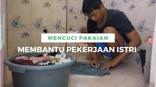 Membantu pekerjaan istri karena setelah melahirkan perlu istirahat salah satunya mencuci baju