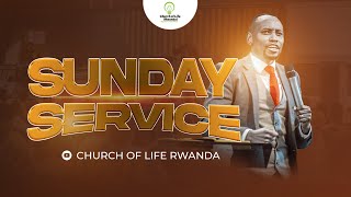 BYOSE BIFATANYIRIZA HAMWE KUTUZANIRA IBYIZA  l SUNDAY SERVICE  l CHURCH OF LIFE RWANDA