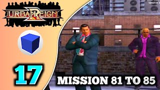 URBAN REIGN | Mission: 81 to 85 | D8300 Ultra Gameplay Part 17