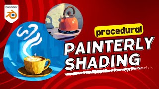 Painterly Blender Shader Technique You should know about