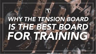 Why the Tension Board is the Best Board for Training