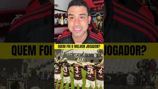 QUEM FOI O MELHOR JOGADOR? #flamengo