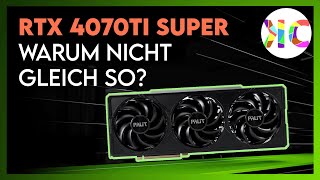 Die neue nVidia RTX 4070Ti SUPER - Endlich eine gute Karte?