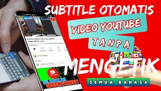 Cara buat subtitle Otomatis video YouTube tanpa mengetik