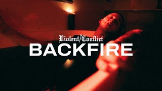 Violent Conflict - Backfire (Official Video)