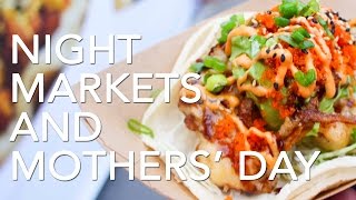 Night Markets and Mothers' Day VLOG #18 || Gastrofork.ca