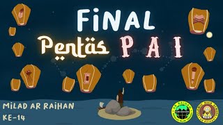 FINAL PENTAS PAI 2021 ( Part 2 ) | ARRAIHAN ISLAMIC HIGH SCHOOL