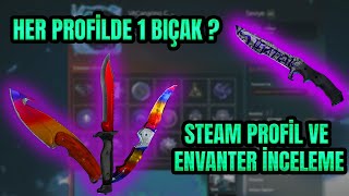 Steam Yatırımlarınızı ve Profillerinizi İnceliyoruz | Bu Bıçakları Belediye Mi Dağıtıyor ?