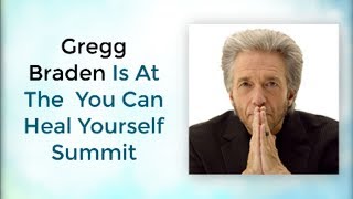 Gregg Braden Is At The You Can Heal Your Life Summit