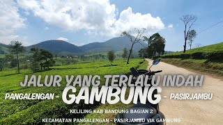 Jalur Cantik yang Memanjakan Mata | Pangalengan - Pasirjambu via Gambung | Keliling Kab Bandung Bag2