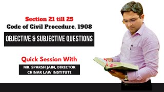 Section 21 till 25 CPC, 1908 || Objective & Subjective Questions