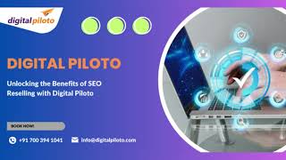 Unlocking the Benefits of SEO Reselling with Digital Piloto