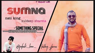 Sumna latest himachali [ love song 2022] [nati king kuldeep sharma] | #kuldeepsharma #sumna.........