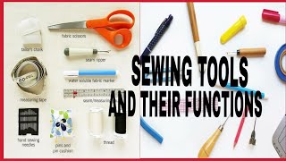 Sewing kit tools and their uses with pictures / must have sewing tools