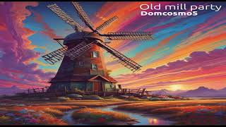 Domcosmo5 - Old mill party #melodictechno #psytrance #trance