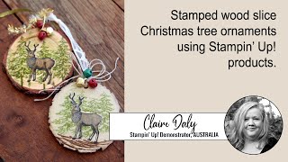 Handmade Wood Slice Christmas Ornaments using Stampin' Up! Products