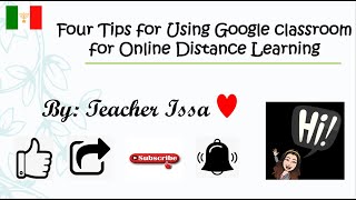 Four Tips for Using Google classroom for Online Distance Learning - Teacher Issa Maria