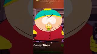 Money Trees 💸🌳 || #southpark #cartman || #capcut #template #edit