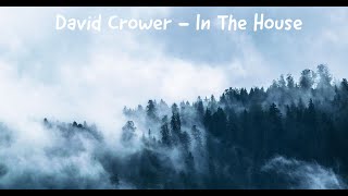 David Crowder - In The House (Lyrics)