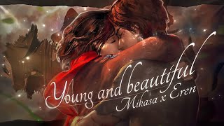 Young and Beautiful - "Mikasa x Eren" ! [AMV/Edit]