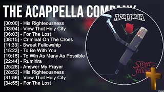 t h e A c a p p e l l a C o m p a n y Greatest Hits ~ Top Praise And Worship Songs