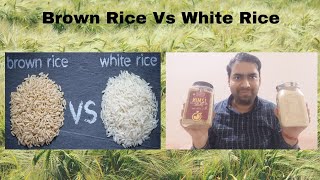 Brown Rice vs White Rice | Which one is healthier ? Fat Loss | Brown rice calories | Healthy life