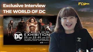 The World of DC is coming to Malaysia this 23rd Dec | Fly FM Interviews