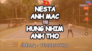 Nesta - Anh Mac 🆚 Hung Nhim - Anh Tho 🎾 584Llq - Tennis Phui