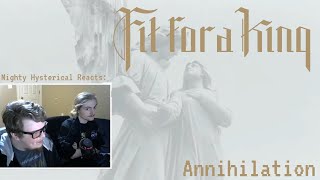 |Mighty Hysterical Reacts| [Fit For a King - Annihilation]