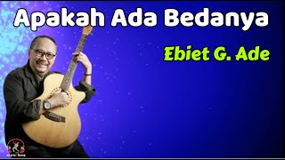 Ebiet G.  Ade  -  Apakah Ada Bedanya  (Lirik Lagu)