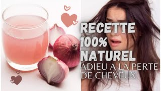 Recette 100% naturel pour la perte de cheveux à base d'oignons ( résultat en 1semaine )