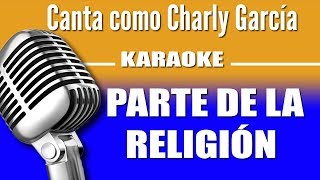 Charly García - Parte de La Religión - Karaoke Visión