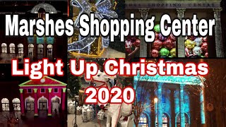 Marshes Shopping Center/CHRISTMAS LIGHT UP 2020