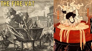 The Fire Vat - History's Most BRUTAL Torture Method?