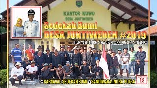 🔴 🔵 [LIVE] KARNAVAL SEDEKAH BUMI DESA JUNTIWEDEN TH.2019