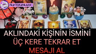 AKLINDAKİ KİŞİNİN İSMİNİ ÜÇ KERE TEKRAR ET ❗❗ MESAJI AL 💌 #tarotfalı #keşfet