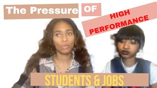 The Pressure of High Performance Jobs and School in your life