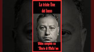 La TRISTE FINE del BOSS #gangster #america #storia #truecrime