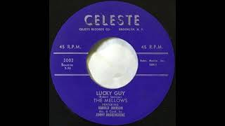 The Mellows feat Harold Johnson -   Lucky Guy  1956  Doo Wop