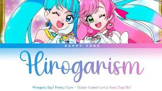 Hirogaru Sky! Pretty Cure - Hirogarism - (Color Coded Lyrics KAM/JAP/BR)