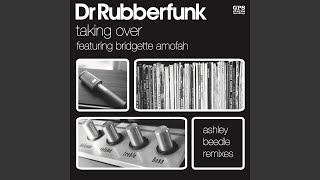 Taking Over (feat. Bridgette Amofah) (Ashley Beedle Ruff Groove Vocal Edit)