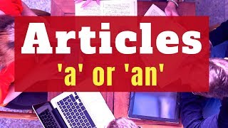 Articles - 'A' and 'AN' | Indefinite Articles | Where to use A and An