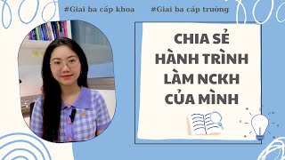 CHIA SẺ HÀNH TRÌNH NGHIÊN CỨU KHOA HỌC CỦA MÌNH/ Chuẩn bị làm NCKH nên biết