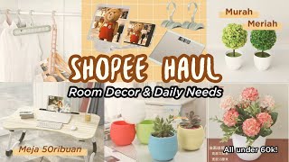 TERMURAH SHOPPE HAUL ROOM DECOR & DAILY NEEDS || Shopee 12.12