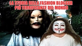 La storia della fashion blogger più terrificante del mondo