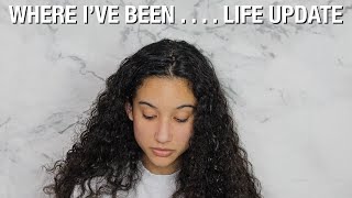 where i've been.... | life update