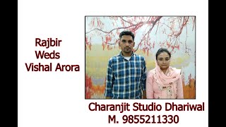 Rajbir Weds Vishal Arora  Charanjit Studio dhsriwal  M. 9855211330