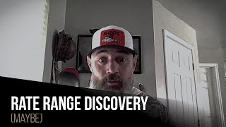 RATE RANGE DISCOVERY (maybe)