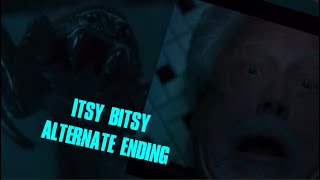 Itsy bitsy alternate ending