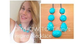 DIY/HOW TO: Tiffany's Inspired Necklace